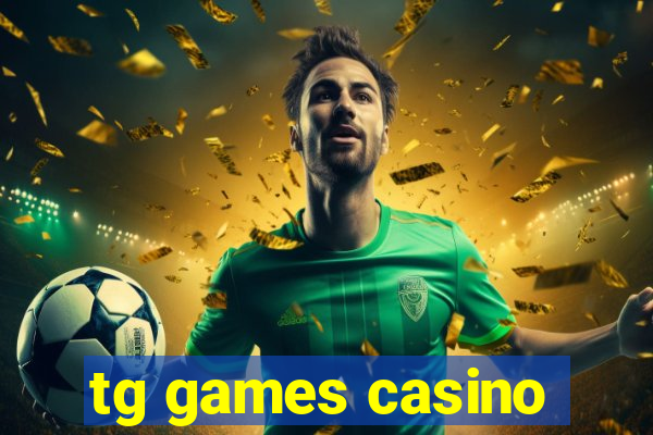 tg games casino